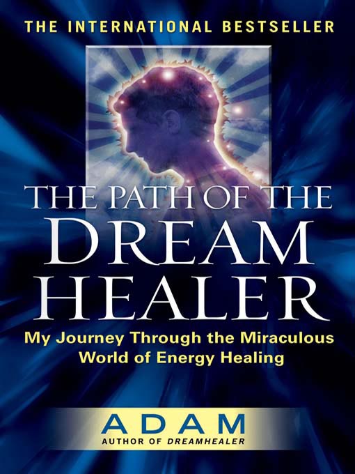 Title details for The Path of the DreamHealer by Adam - Available